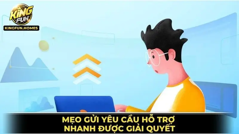 Liên Hệ Kingfun 3 Mẹo Gửi Yêu Cầu Hỗ Trợ Nhanh